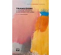 Transizioni. Il posto del soggetto in un mondo che cambia