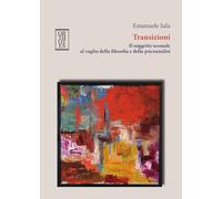 Transizioni. Il soggetto sessuale al vaglio della filosofia e della psicoanalisi