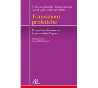 Transizioni profetiche. Prospettive di rinascita in un cambio d'epoca