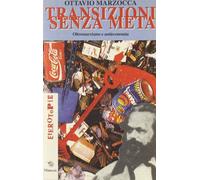 Transizioni senza meta. Oltre marxismo e antieconomia