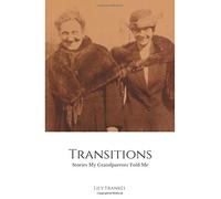 Transizioni: Storie che mi hanno raccontato i miei nonni