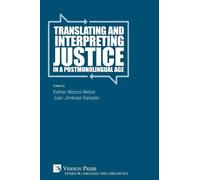 Translating and Interpreting Justice in a Postmonolingual Age (Tascabile)