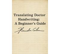 Translating Doctor Handwriting: A Beginner’s Guide: FAKE BOOK COVER Gag Gift, Blank Journal Novelty Notebook for Nurses, Medical Personnel or Pharmacists