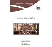 Translating east and west. - [Tangram Edizioni Scientifiche]
