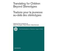 Translating for children beyond stereotypes-Traduire pour la jeunesse au-delà de