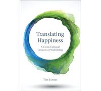 Translating Happiness: A Cross-Cultural Lexicon of Well-Being [Lingua inglese]