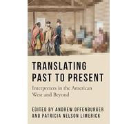 Translating Past to Present: Interpreters in the American West and Beyond