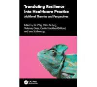Translating Resilience into Healthcare Practice: Multilevel Theories and Perspectives