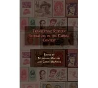Translating Russian Literature in the Global Context