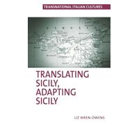 Translating Sicily, Adapting Sicily: 11 (Transnational Italian Cultures, 11)