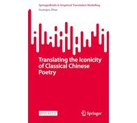 Translating the Iconicity of Classical Chinese Poetry