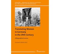 Translating Women in Germany in the 19th Century: A Biographical Lexicon