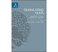 Translating Yeats. Prospettive letterarie, linguistiche e didattiche