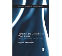 Translation and Localisation in Video Games: Making Entertainment Software Global