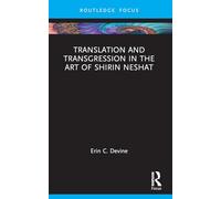 Translation and Transgression in the Art of Shirin Neshat