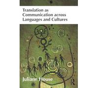 Translation as Communication across Languages and Cultures