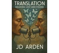 Translation: Meaning Lost and Found