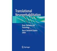 Translational Neurorehabilitation: Brain, Behavior and Technology