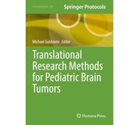 Translational Research Methods for Pediatric Brain Tumors