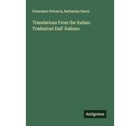 Translations From the Italian: Traduzioni Dall' Italiano