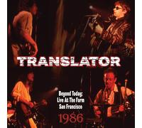 Translator Beyond Today: Live at the Farm, San Francisco, 1986 (CD) Album