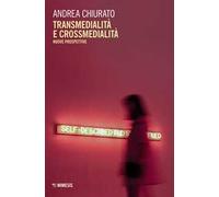 Transmedialità e crossmedialità. Nuove prospettive
