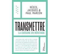 Transmettre: La cuisine en héritage