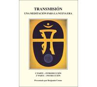 Transmisión: Una Meditación Para La Nueva Era