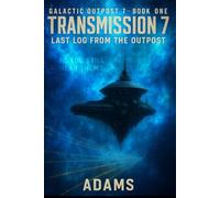 Transmission 7: Last Log from the Outpost