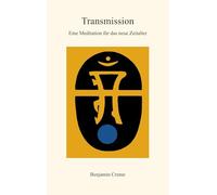 Transmission: Eine Meditation für das neue Zeitalter