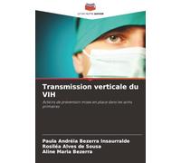 Transmission verticale du VIH: Actions de prévention mises en place dans les soins primaires