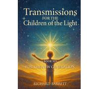 Transmissions for the Children of LIght