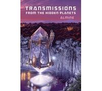 Transmissions from the Hidden Planets (Tascabile)