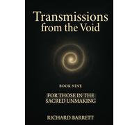 Transmissions from the Void: For those in the sacred unmaking