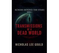 Transmissions Of A Dead World: 1