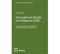 Transnational Climate Due Diligence (CDD): Existence, Limitations and Potentialities in International and Comparative Law: 7