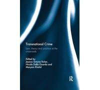 Transnational Crime: Law, Theory and Practice at the Crossroads