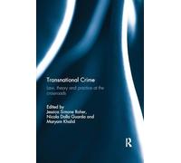 Transnational Crime: Law, Theory and Practice at the Crossroads