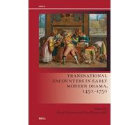 Transnational Encounters in Early Modern Drama, 1450-1750