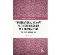 Transnational Memory Activism in Bosnia and Herzegovina: The White Armband Day