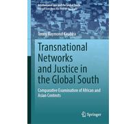 Transnational Networks and Justice in the Global South: Comparative Examination of African and Asian Contexts