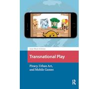 Transnational Play: Piracy, Urban Art, and Mobile Games