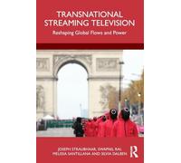Transnational Streaming Television: Reshaping Global Flows and Power