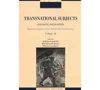 Transnational subjects. Selected papers from XXVII AIA Conference. Vol. 2: Linguistic encounters.