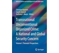 Transnational Unconventional Organized Crime: a National and Global Security Concern: Global Aspects (1)