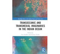 Transoceanic and Transmedial Imaginaries in the Indian Ocean