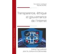 Transparence, éthique et gouvernance de l'Internet: 229