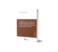 Transparencia de la cooperación intergubernamental y gestión de recursos informativos: el Registro de Convenios de Cataluña