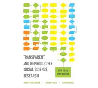 Transparent and Reproducible Social Science Research: How to Do Open Science