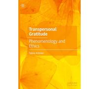 Transpersonal Gratitude: Phenomenology and Ethics